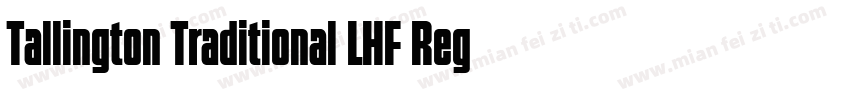 Tallington Traditional LHF Regular字体转换